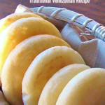 Arepas, traditional Venezuelan recipe - SAVOIR FAIRE by enrilmoine