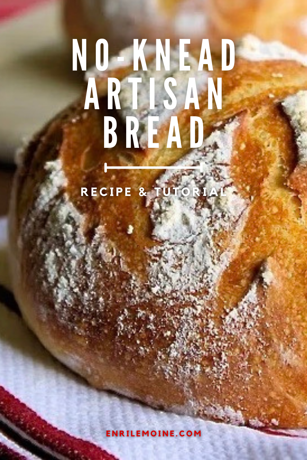 no knead artisan bread recipe & tutorial