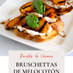 Bruschettas de durazno a la parrilla.