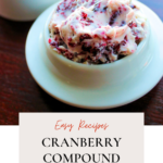 Easy recipe for Cranberry Compound Butter.