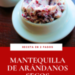 Mantequilla de arándonos rojos secos.