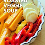 How to make roasted vegetable soup.