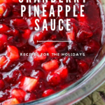 Relish-style fresh cranberry and pineapple sauce recipe for the holidays.