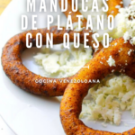 Mandocas de plátano con queso.