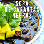 Venezuelan Sopa de Caraotas negras.