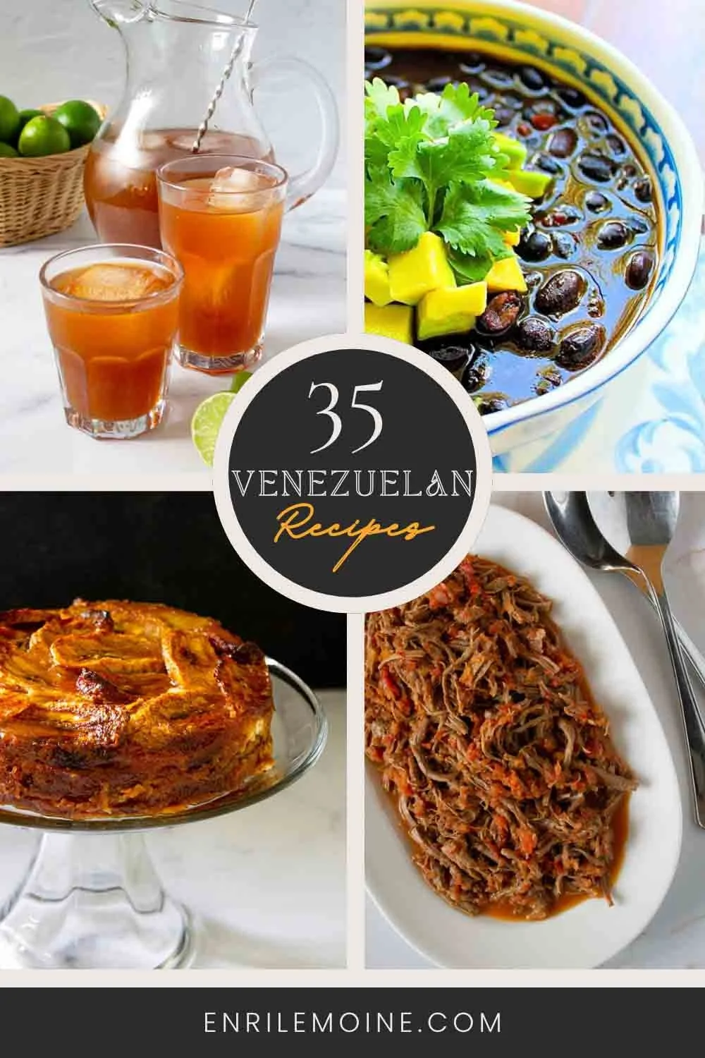 Collage of Venezuelan dishes including papelón con limón, black beans, torta de plátano, shredded beef, with a text 25 Venezuelan Recipes.