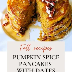 Stack of pumpkin pancakes topped with pecans and syrup, with text reading “Fall recipes: Pumpkin spice pancakes with dates & pecans.”